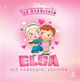 Dİsney İlk Öykülerim / Elsa Kız Kardeşini Seviyor