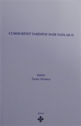 Cumhuriyet Tarihine Dair Yazılar II