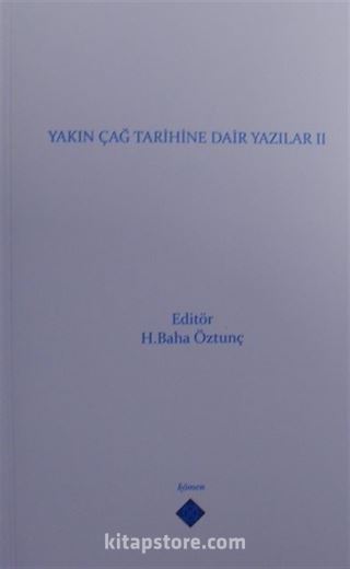 Yakın Çağ Tarihine Dair Yazılar II