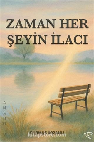 Zaman Her Şeyin İlacı