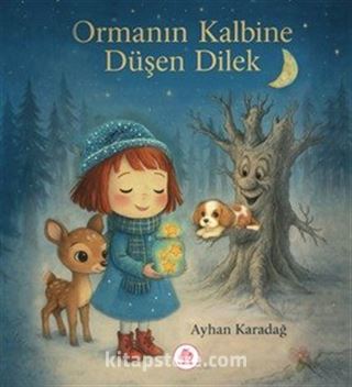 Ormanın Kalbine Düşen Dilek