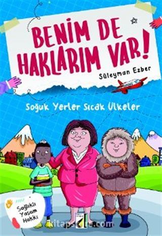 Benim de Haklarım Var 2 / Soğuk Yerler Sıcak Ülkeler