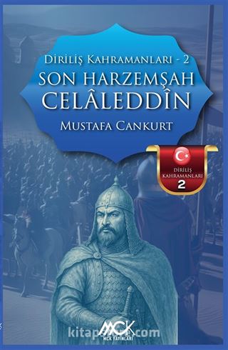 Son Harzemşah: Celaleddin / Diriliş Kahramanları 2