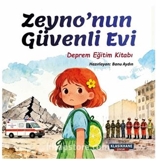 Zeyno'nun Güvenli Evi / Deprem Eğitim Kitabı