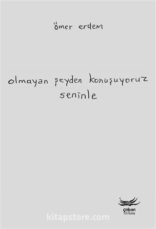 Olmayan Şeyden Konuşuyoruz Seninle