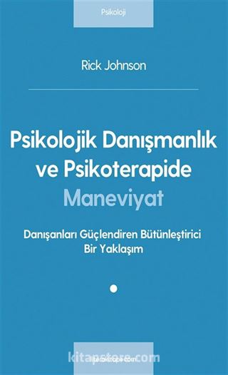 Psikolojik Danışmanlık ve Psikoterapide Maneviyat