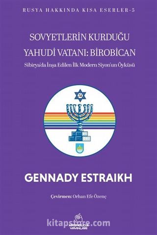 Sovyetlerin Kurduğu Yahudi Vatanı: Birobican