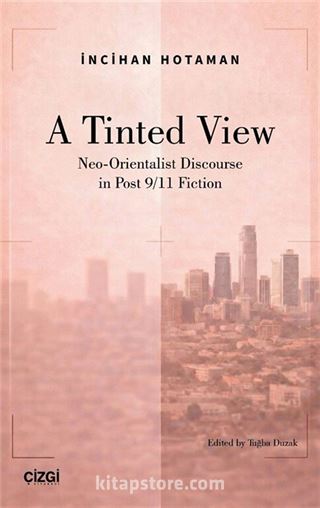 A Tindet View Neo-Orientalist Discourse in Post 9/11 Fiction