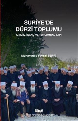 Suriye'de Dürzi Toplumu Kimlik, İnanç ve Toplumsal Yapı