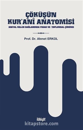 Çöküşün Kur'ani Anatomisi