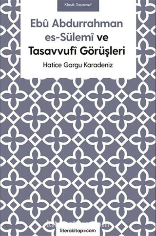 Ebû Abdurrahman es-Sülemî ve Tasavvufî Görüşleri