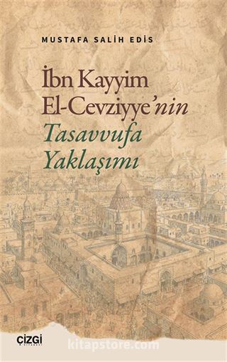 İbn Kayyim El Cevziyye'nin Tasavvufa Yaklaşımı