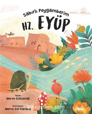 Sabırlı Peygamberim Hz. Eyüp