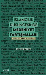 İslamcılık Düşüncesinde Medeniyet Tartışmaları