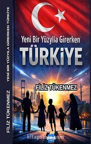 Yeni Bir Yüzyıla Girerken Türkiye