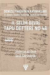 Denizli Tarihinin Kaynakları: II- Denizli Kazası Mufassal Tahrir Defterleri 2. Cilt