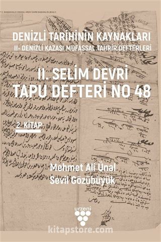 Denizli Tarihinin Kaynakları: II- Denizli Kazası Mufassal Tahrir Defterleri 2. Cilt