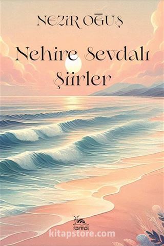 Nehire Sevdalı Şiirler