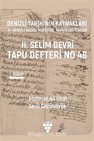 Denizli Tarihinin Kaynakları: II- Denizli Kazası Mufassal Tahrir Defterleri 1. Cilt