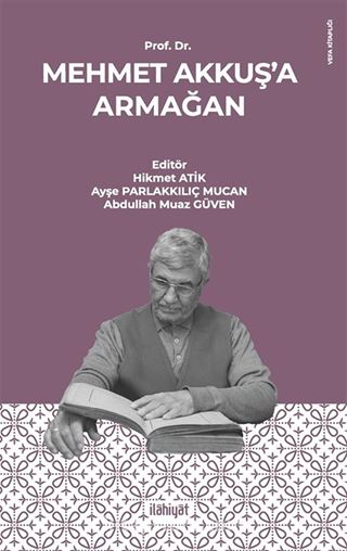 Prof. Dr. Mehmet Akkuş'a Armağan