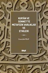 Kur'an ve Sünnet'te Metafizik Varlıklar ve Etkileri