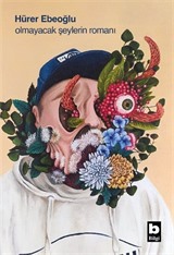 Olmayacak Şeylerin Romanı