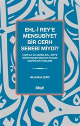 Ehl-i Rey'e Mensubiyet Bir Cerh Sebebi miydi?