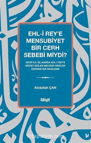 Ehl-i Rey'e Mensubiyet Bir Cerh Sebebi miydi?
