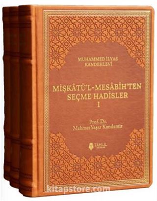 Mişkatü'l-Mesabîh'ten Seçme Hadisler (3 Cilt)