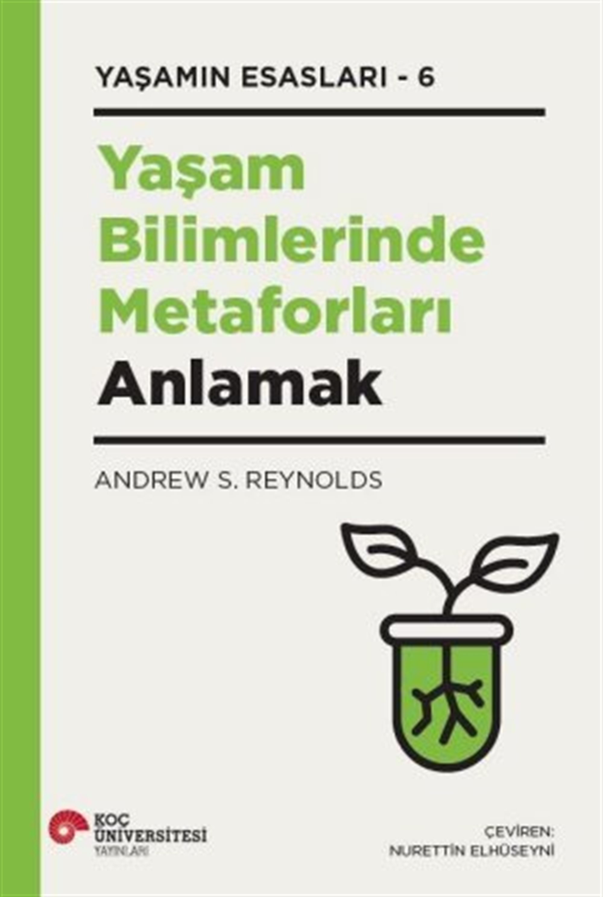 Yaşam Bilimlerinde Metaforları Anlamak Yaşamın Esasları 6