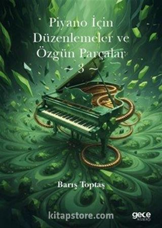 Piyano İçin Düzenlemeler ve Özgün Parçalar 3