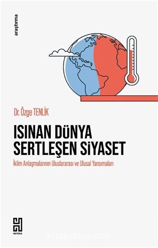 Isınan Dünya Sertleşen Siyaset