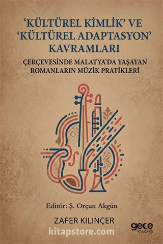 'Kültürel Kimlik' ve 'Kültürel Adaptasyon' Kavramları