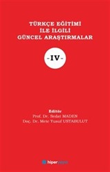 Türkçe Eğitimi İle İlgili Güncel Araştırmalar IV