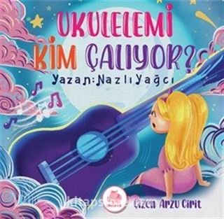 Ukulelemi Kim Çalıyor