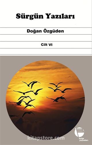 Sürgün Yazıları (Cilt VI)