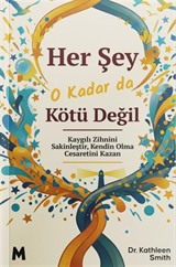 Her Şey O Kadar da Kötü Değil