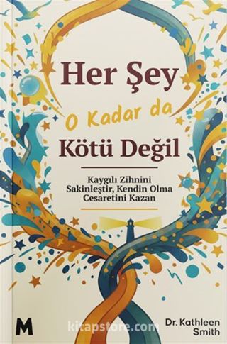 Her Şey O Kadar da Kötü Değil