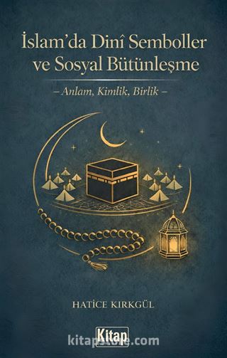 İslam'da Dini Semboller ve Sosyal Bütünleşme