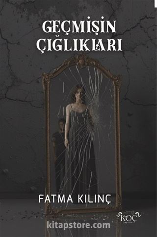 Geçmişin Çığlıkları