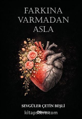 Farkına Varmadan Asla