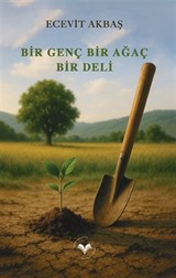 Bir Genç Bir Agaç Bir Deli