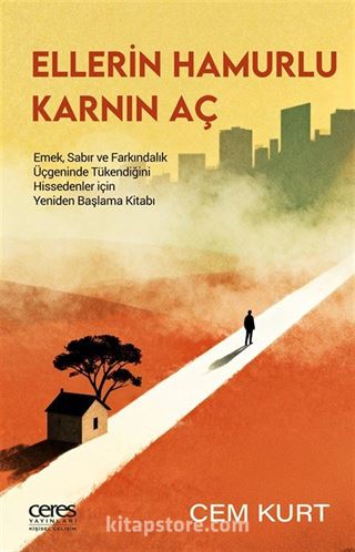 Ellerin Hamurlu Karnın Aç