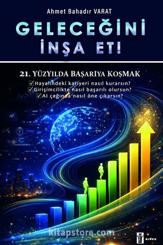 Geleceğini İnşa Et!