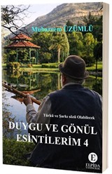 Duygu ve Gönül Esintilerim 4