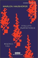 Stella'yı Öldürüyoruz / Beşinci Yaş