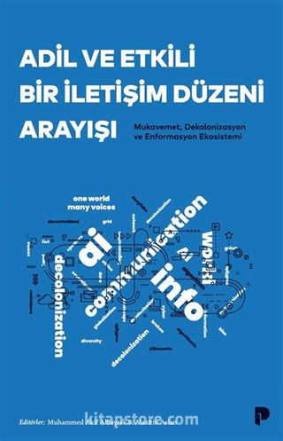 Adil ve Etkili Bir İletişim Düzeni Arayışı