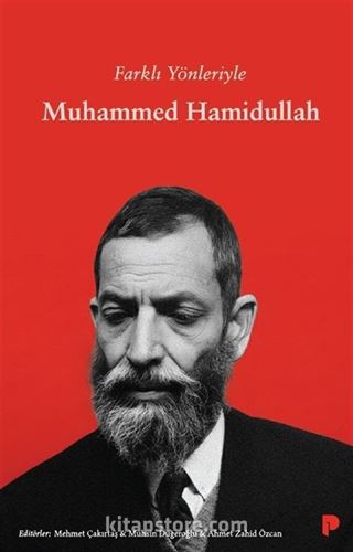 Farklı Yönleriyle Muhammed Hamidullah