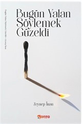 Bugün Yalan Söylemek Güzel