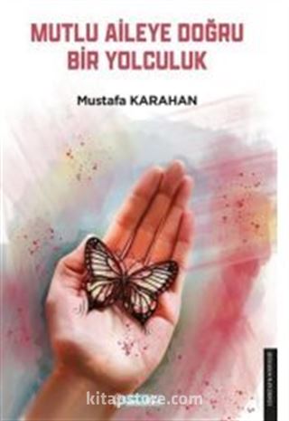 Mutlu Aileye Doğru Bir Yolculuk